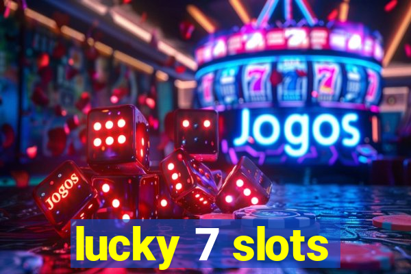 lucky 7 slots